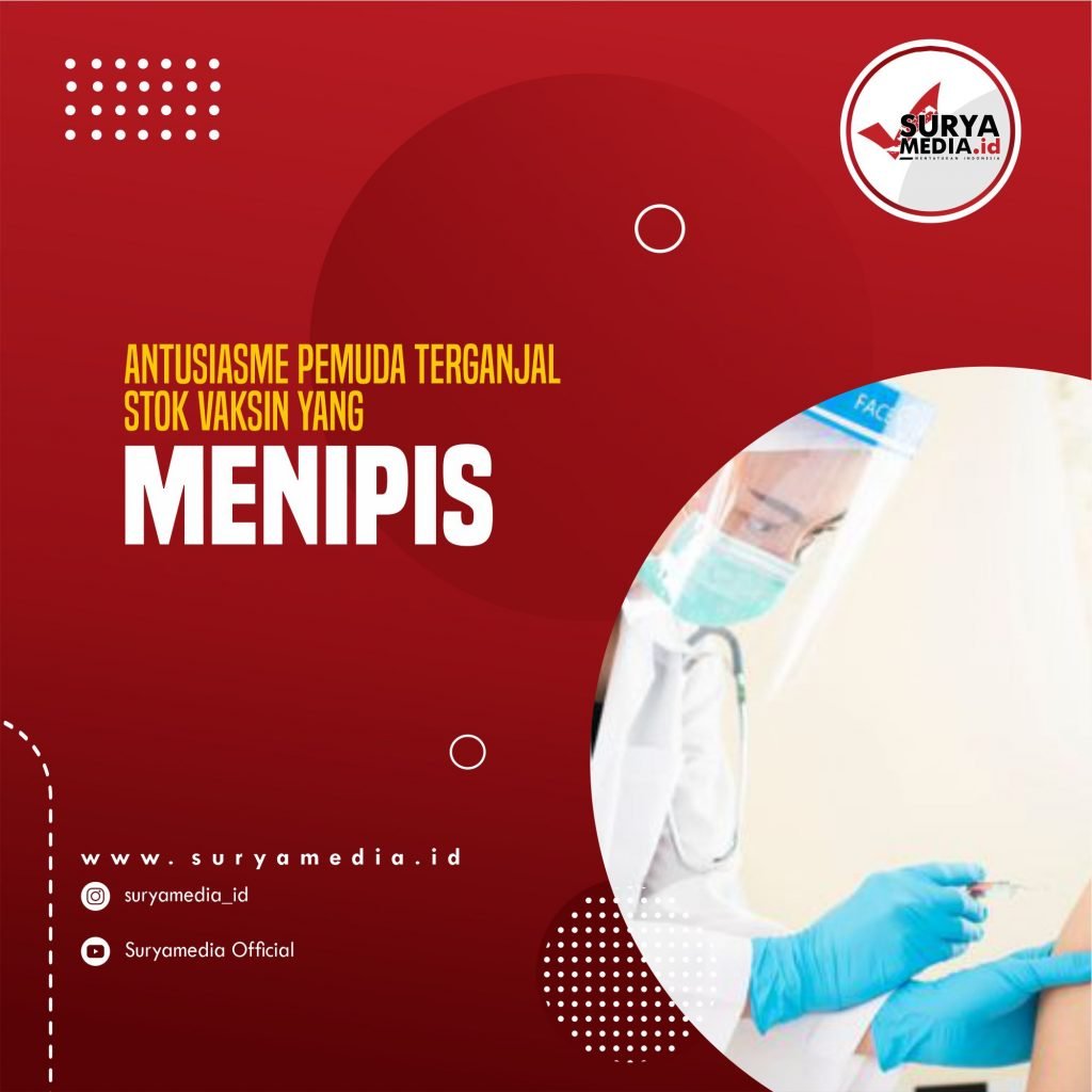 Antusiasme Pemuda Terganjal Stok Vaksin yang Menipis