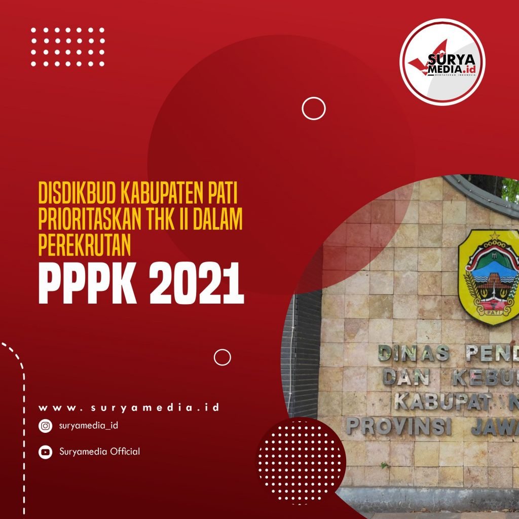 Disdikbud Kabupaten Pati Prioritaskan THK II dalam Perekrutan PPPK 2021