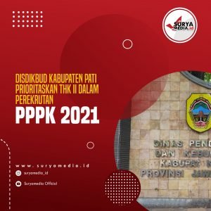 Disdikbud Kabupaten Pati Prioritaskan THK II dalam Perekrutan PPPK 2021