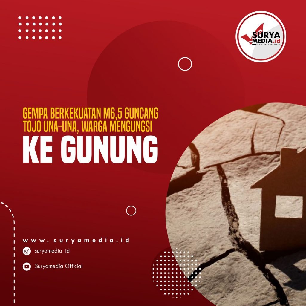 Gempa Berkekuatan M6,5 Guncang Tojo Una-Una, Warga Mengungsi ke Gunung