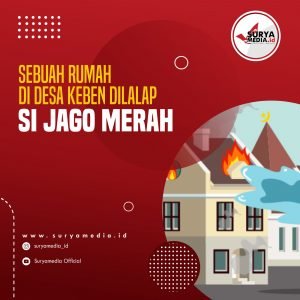 Sebuah Rumah di Desa Keben Dilalap Si Jago Merah