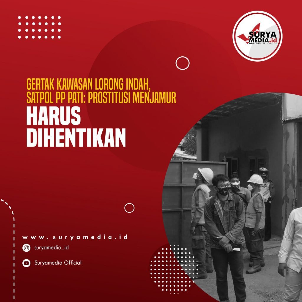 Gertak Kawasan Lorong Indah, Satpol PP Pati: Prostitusi Menjamur Harus Dihentikan