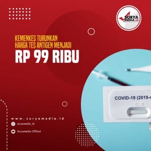 Kemenkes Turunkan Harga Tes Antigen Menjadi Rp99 Ribu
