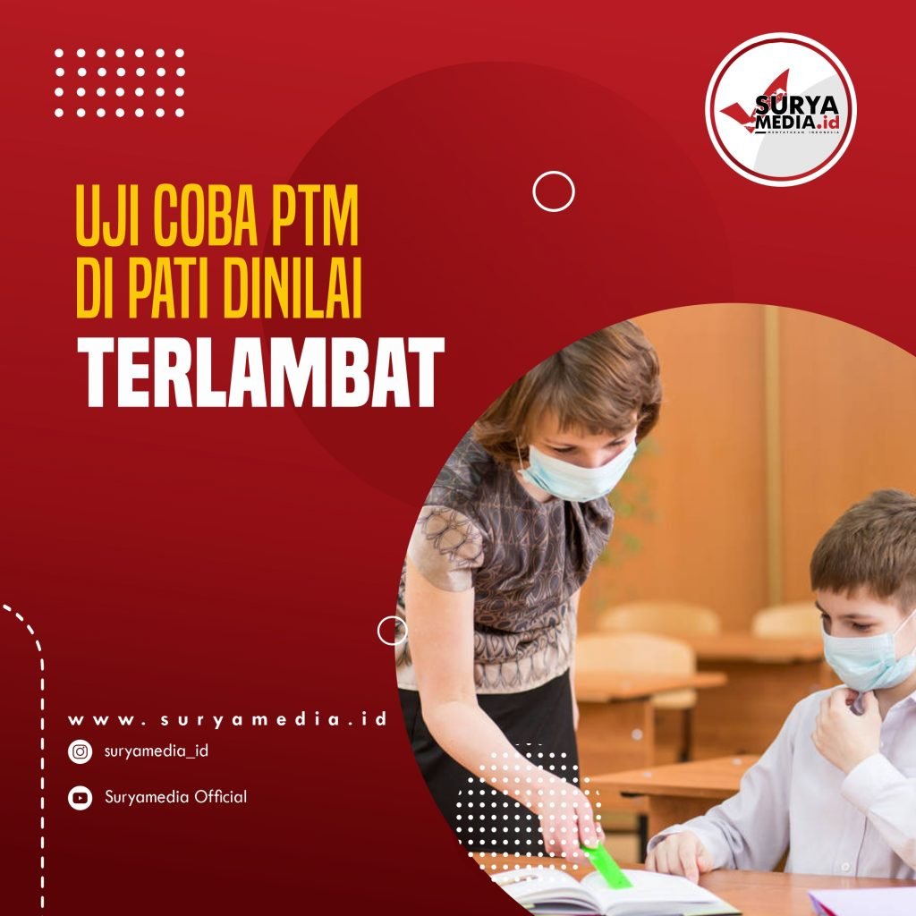 Uji Coba PTM di Pati Dinilai Terlambat