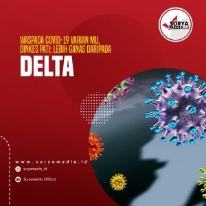 Waspada Covid-19 Varian MU, Dinkes Pati Lebih Ganas daripada Varian Delta