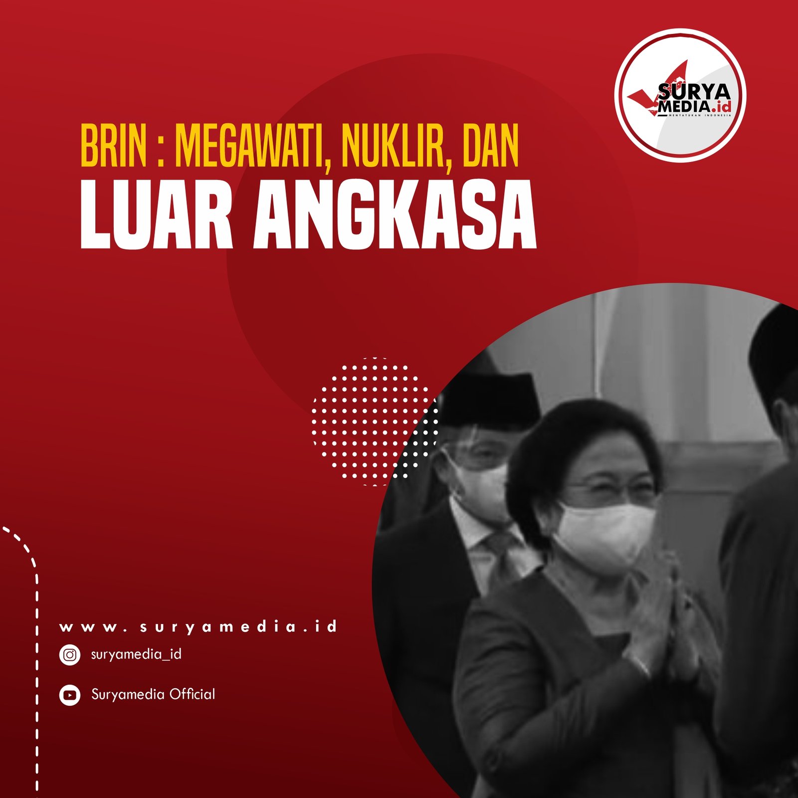 BRIN Megawati, Nuklir, dan Luar Angkasa