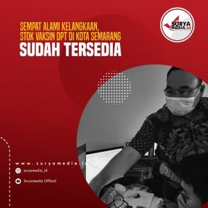 Sempat Alami Kelangkaan, Stok Vaksin DPT di Kota Semarang Sudah Tersedia