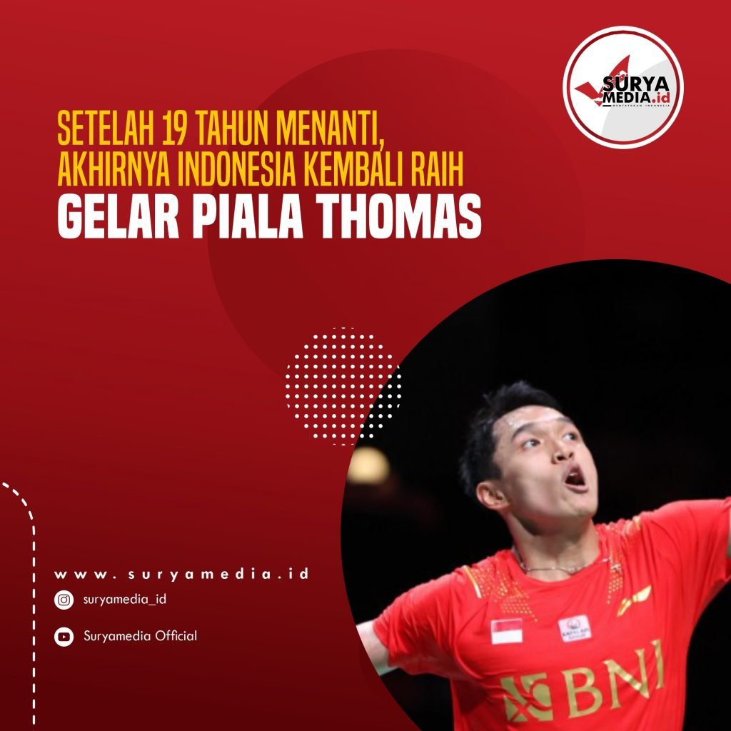 Setelah 19 Tahun Menanti, Akhirnya Indonesia Kembali Raih Gelar Piala Thomas