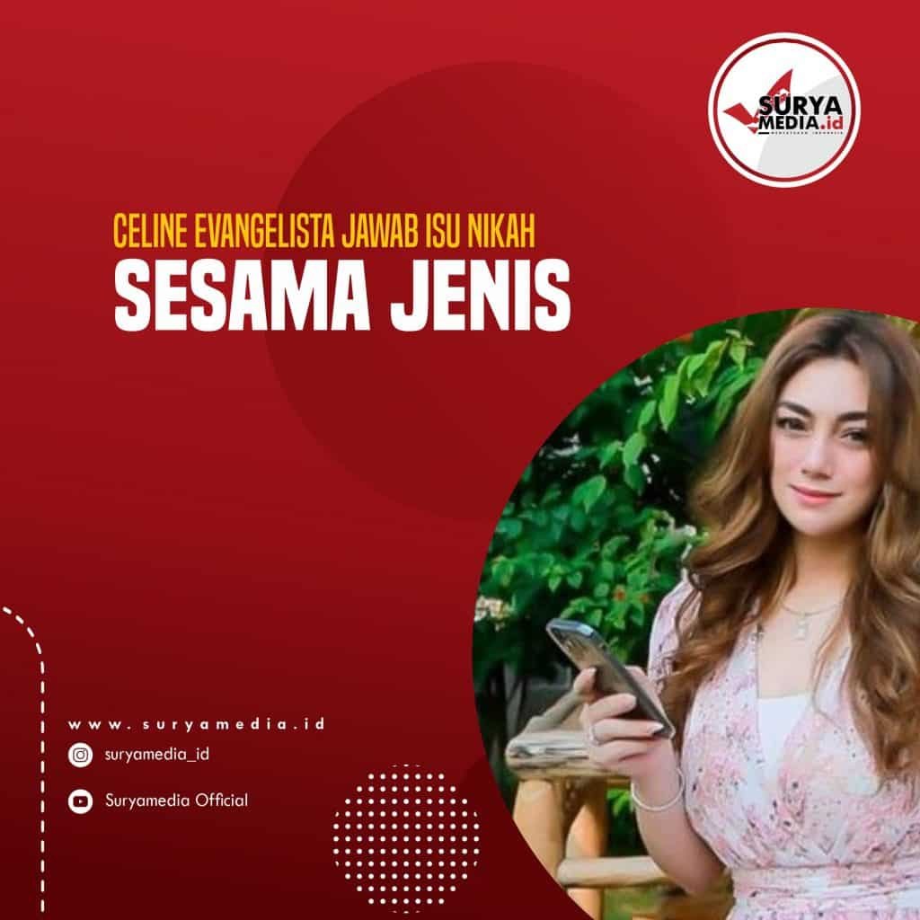 Celine Evangelista Jawab Isu Nikah Sesama Jenis
