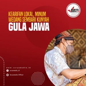 Kearifan Lokal, Minum Wedang Sembari Kunyah Gula Jawa