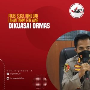 Polisi Segel Ruko dan Lahan Tanpa Izin Yang Dikuasai Ormas