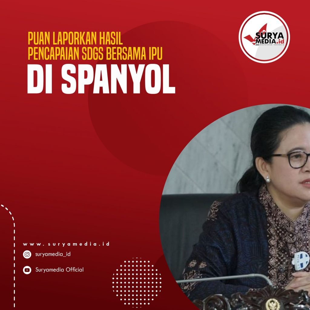 Puan Laporkan Hasil Pencapaian SDGs Bersama IPU di Spanyol