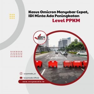 Kasus Omicron Menyebar Cepat, IDI Minta Ada Peningkatan Level PPKM