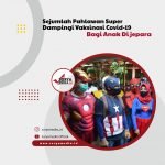 Sejumlah Pahlawan Super Dampingi Vaksinasi Covid-19 Bagi Anak di Jepara
