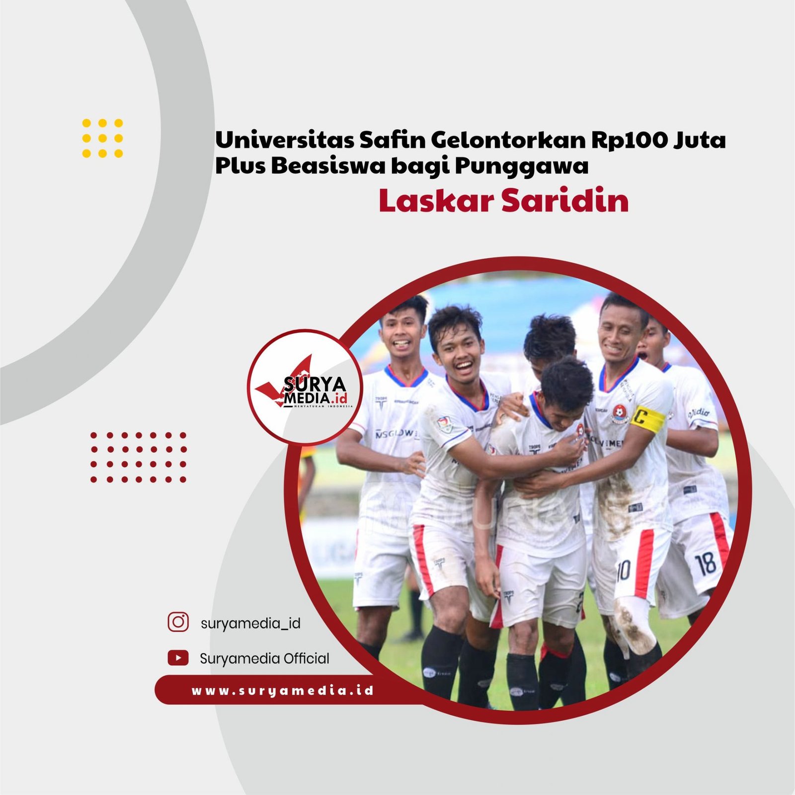 Universitas Safin Gelontorkan Rp100 Juta Plus Beasiswa bagi Punggawa Laskar Saridin