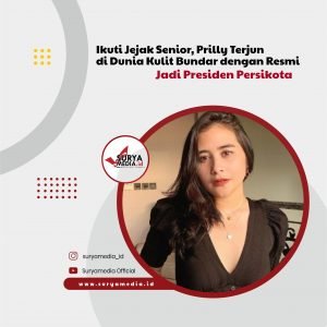 News Grafis : Ikuti Jejak Senior, Prilly Terjun di Dunia Kulit Bundar dengan Resmi jadi Presiden Persikota