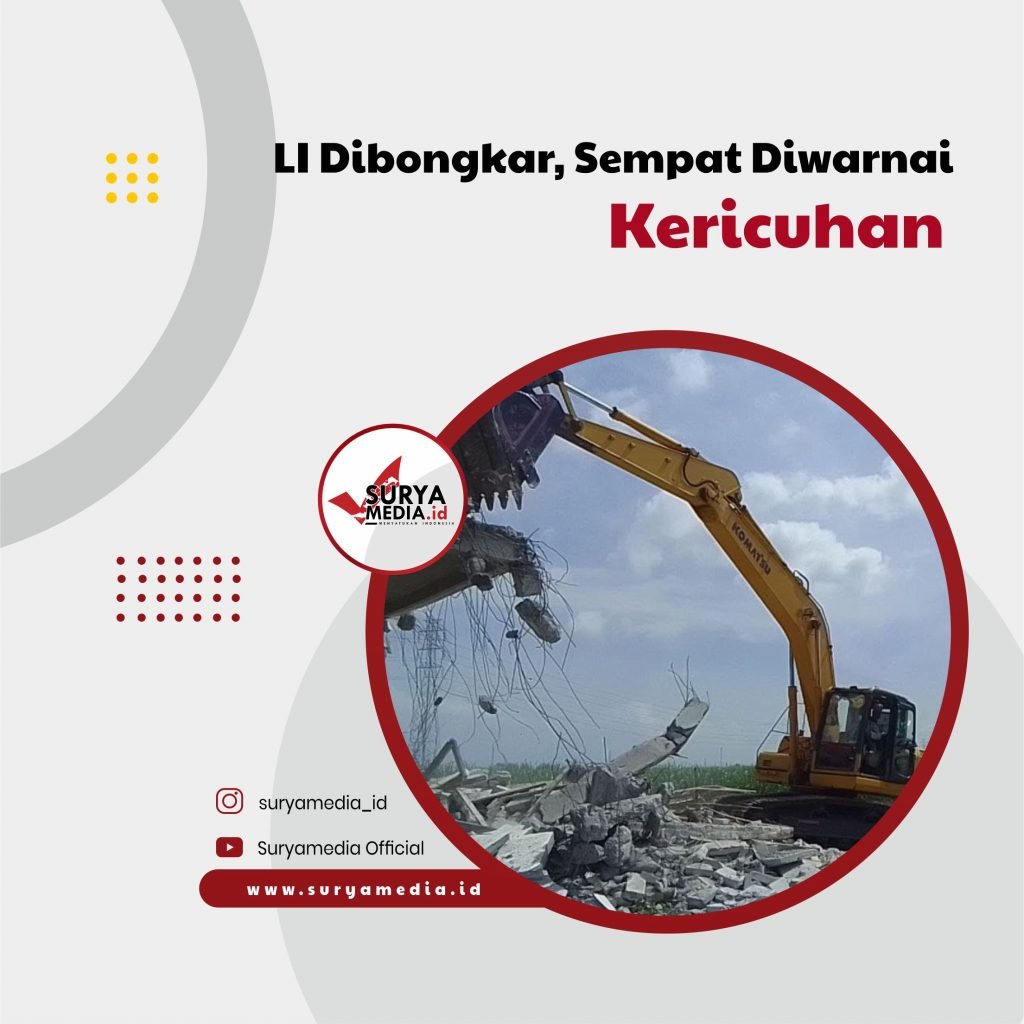 LI Dibongkar, Sempat Diwarnai Kericuhan