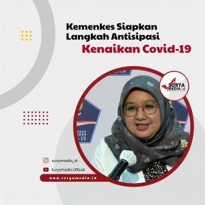 Kemenkes Siapkan Langkah Antisipasi Kenaikan Covid-19
