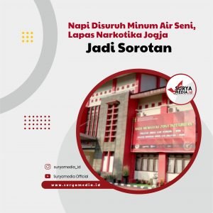 Napi Disuruh Minum Air Seni, Lapas Narkotika Jogja Jadi Sorotan