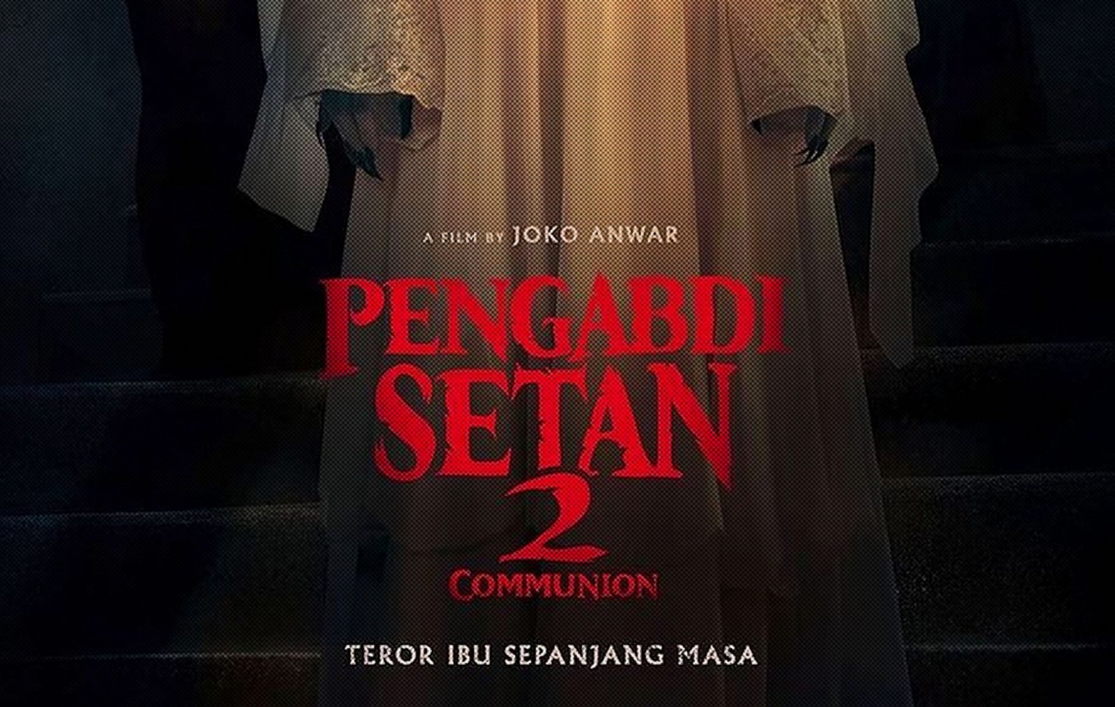 Pengabdi Setan 2: Communion Akan Tayang di Singapura, Malaysia dan Negara Asia Lainnya